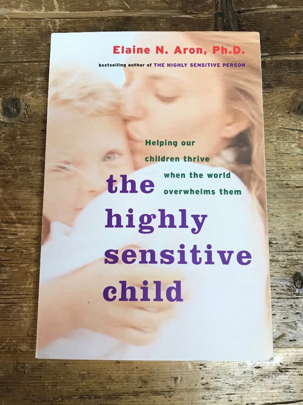The Highly Sensitive Child by Elaine N. Aron Ph.D. Paperback Book